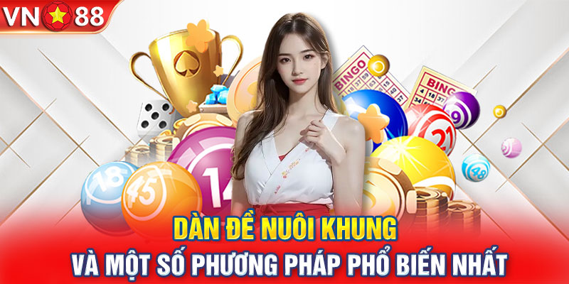 Dàn đề nuôi khung và một số phương pháp phổ biến nhất