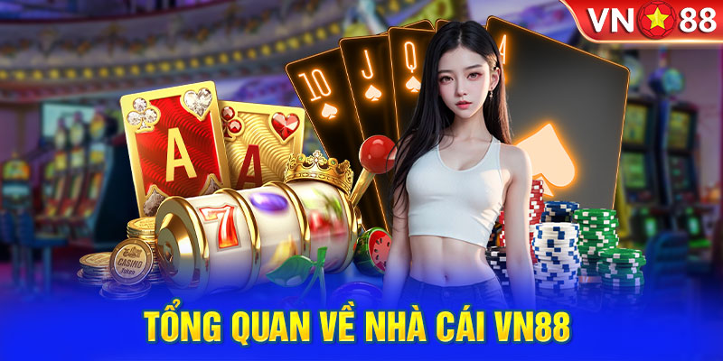 Tổng quan về nhà cái VN88 